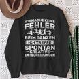 Keine Fehler Beim Danzen Kreative Decisions Dancing Sweatshirt Geschenke für alte Frauen