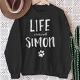 Life Is Better With Simon Dog Name Sweatshirt Geschenke für alte Frauen