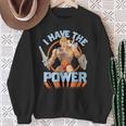 Masters Of The Universe Ich Habe Die Sweatshirt Geschenke für alte Frauen