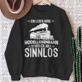 Model Railway Life Ohne Model Railway Sinnlos Railway Sweatshirt Geschenke für alte Frauen