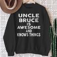 Onkel Bruce Ist Genial Und Weiß Dinge Sweatshirt Geschenke für alte Frauen