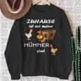 Zuhause Ist Wo Meine Hühner Sind Sind Farmer Zuhause Ist Wo Meine Hühn Sweatshirt Geschenke für alte Frauen