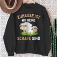 Zuhause Ist Wo Meine Schafe Sind Sweatshirt Geschenke für alte Frauen