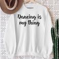 Tanzen Ist Mein Ding Love Dance Ballett Unterricht Sweatshirt Geschenke für alte Frauen