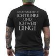 Ich Drinke Und Ich Weiß Dinge Das Ist Was Ich Tue T-Shirt mit Rückendruck