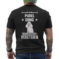 Ist So Ein Pudel Ding Hund Saying S T-Shirt mit Rückendruck