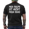 Mea Culpa Ist Nicht Mein Ding Schröder Satire Ex Kanzler T-Shirt mit Rückendruck