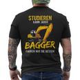 Studieren Kann Jeder Bagger Fahren Nur Die Besten Bagger T-Shirt mit Rückendruck