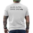 Aller Guten Dinge Sind Dry Alles Gute Ist Trocken Wie Wein T-Shirt mit Rückendruck