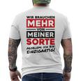 Wir Brauchen Mehron Meiner Sorte Unique Gray T-Shirt mit Rückendruck