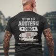 Austern Muschel Sachen Ist So Ein Auster Ding Auster T-Shirt mit Rückendruck Geschenke für alte Männer