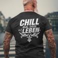 Chill Mal Dein Leben T-Shirt mit Rückendruck Geschenke für alte Männer