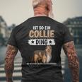 Collie Ist So Ein Collie Ding Longhaarcollie T-Shirt mit Rückendruck Geschenke für alte Männer