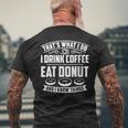 Damen Das Ist Was Ich Trinke Kaffee Esse Donuts Und Weiß Dinge Mit-Ausschnitt T-Shirt mit Rückendruck Geschenke für alte Männer