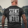 Damen Wissenschaft Weil Es Besser Ist Dinge Zu Finden Als Dinge Zu Erfinden Mit-Ausschnitt T-Shirt mit Rückendruck Geschenke für alte Männer