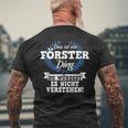 Das Ist Ein Förster Ding Du Würdest Es Nichterstand T-Shirt mit Rückendruck Geschenke für alte Männer