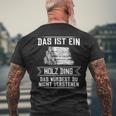 'Das Ist Ein Holz Ding Das Würdest Nicht Understand' T-Shirt mit Rückendruck Geschenke für alte Männer