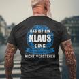 Das Ist Ein Klaus Ding First Name T-Shirt mit Rückendruck Geschenke für alte Männer