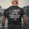 Das Ist Ein Meier Ding Du Würdest Es Nichterstehen T-Shirt mit Rückendruck Geschenke für alte Männer