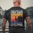 Das Ist Was Ich Mache Ich Streichle Katzen Ich Spiele Klavier Und Ich Weiß Dinge T-Shirt mit Rückendruck Geschenke für alte Männer