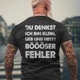 Du Denkst Ich Bin Klein Lieb Und Nett Böööser Fehl German T-Shirt mit Rückendruck Geschenke für alte Männer