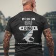 Haie Sachen Ist So Ein Hai Ding Hai T-Shirt mit Rückendruck Geschenke für alte Männer