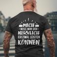 Humour Mich Muss Man Sich Nervlich Erstmal Leisten Kann German Langu T-Shirt mit Rückendruck Geschenke für alte Männer