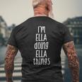 Ich Bin Ella Und Mache Ella-Dinge Mein Name Ist Ella German T-Shirt mit Rückendruck Geschenke für alte Männer