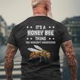 Ist So Ein Honigbiene Ding Lustiger Spruch Honigbienen T-Shirt mit Rückendruck Geschenke für alte Männer