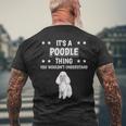 Ist So Ein Pudel Ding Lustiger Spruch Pudel T-Shirt mit Rückendruck Geschenke für alte Männer