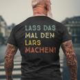 Lass Das Mal Den Lars Machen Retro Heimwerker Spruch T-Shirt mit Rückendruck Geschenke für alte Männer