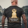 Lehrer Das Habe Ich Gesehen Erdmännchen Saying T-Shirt mit Rückendruck Geschenke für alte Männer