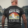 Mein Akita Inu Ist Das Einzige Ding Dog T-Shirt mit Rückendruck Geschenke für alte Männer