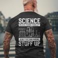 Science Weil Es Besser Ist Dinge Herauszufinden T-Shirt mit Rückendruck Geschenke für alte Männer