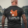 Squirrel Es Ist Ein Squirrel-Ding Das Du Nicht Understand S T-Shirt mit Rückendruck Geschenke für alte Männer