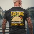 Taco Ist So Ein Taco Ding Mexiko Essen T-Shirt mit Rückendruck Geschenke für alte Männer