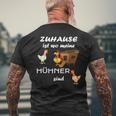 Zuhause Ist Wo Meine Hühner Sind Sind Farmer Zuhause Ist Wo Meine Hühn T-Shirt mit Rückendruck Geschenke für alte Männer