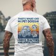 Das Ist Das Was Ich Mache Ich Hunde Haustiere Ich Fahrre Tractors Ich Weiß Dinge T-Shirt mit Rückendruck Geschenke für alte Männer