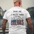 Es Gibt 3 Nutzlose Dinge Auf Dieser Welt Eins Ist Liberale T-Shirt mit Rückendruck Geschenke für alte Männer