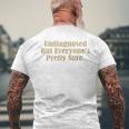 Undiagnosed But Everyone's Pretty Sure Men's T-shirt Back Print Gifts for Old Men