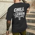 Chill Mal Dein Leben T-Shirt mit Rückendruck Geschenke für Ihn