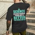 Damen Wissenschaft Dinge Herauszufinden Ist Besser Als Dinge Zu Erfinden Mit-Ausschnitt T-Shirt mit Rückendruck Geschenke für Ihn