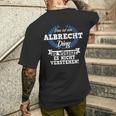 Das Ist Ein Albrecht Ding Du Würdest Es Nicht Understand T-Shirt mit Rückendruck Geschenke für Ihn