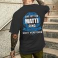 Das Ist Ein Matti Ding First Name T-Shirt mit Rückendruck Geschenke für Ihn