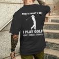 Das Ist Es Was Ich Golf Spiele Und Ichergiss Dinge T-Shirt mit Rückendruck Geschenke für Ihn