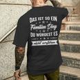 Du Würdest Es Nichterstehen Das Ist So Ein Familien Ding T-Shirt mit Rückendruck Geschenke für Ihn