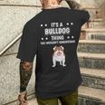 Ist So Ein Bulldogge Ding Lustiger Spruch Bulldoggen T-Shirt mit Rückendruck Geschenke für Ihn