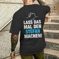 Lass Das Mal Den Stefan Machen First Name Saying T-Shirt mit Rückendruck Geschenke für Ihn