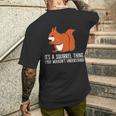 Squirrel Es Ist Ein Squirrel-Ding Das Du Nicht Understand S T-Shirt mit Rückendruck Geschenke für Ihn