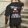 Wein Weil Es Nicht Gut Ist Dinge Abgefüllt Zu Halten T-Shirt mit Rückendruck Geschenke für Ihn